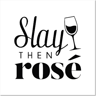 Slay Then Rose Posters and Art